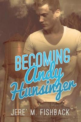 Book cover for Becoming Andy Hunsinger