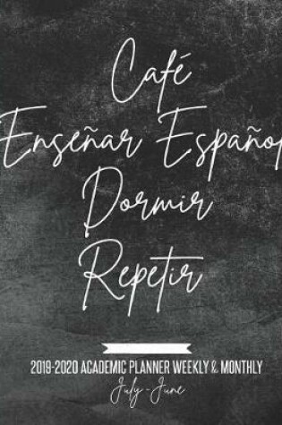 Cover of Cafe Ensenar Espanol Dormir Repetir