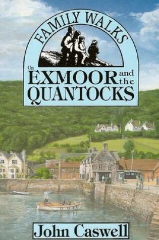 Cover of Family Walks on Exmoor and the Quantocks