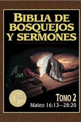 Cover of Biblia de Bosquejos y Sermones-RV 1960-Mateo V02 16-28