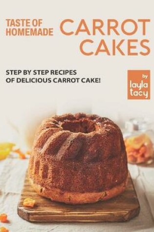 Cover of Taste of Homemade Carrot Cake