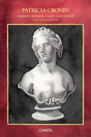 Cover of Patricia Cronin: Harriet Hosmer - Lost and Found