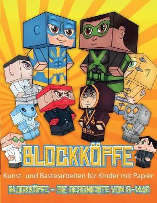 Cover of Kunst- und Bastelarbeiten für Kinder mit Papier (Blockköpfe - Die Geschichte von S-1448)