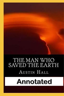 Book cover for The Man Who Saved The Earth Annotated