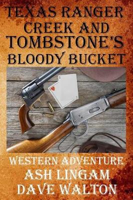 Book cover for Texas Ranger Creek & Tombstone's Bloody Bucket