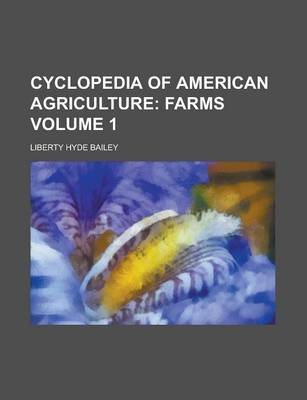 Book cover for Cyclopedia of American Agriculture Volume 1
