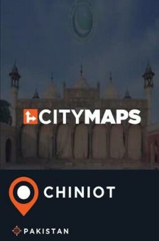 Cover of City Maps Chiniot Pakistan