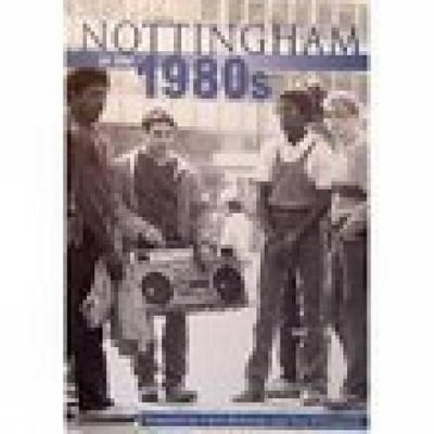 Book cover for Nottingham in the 1980s