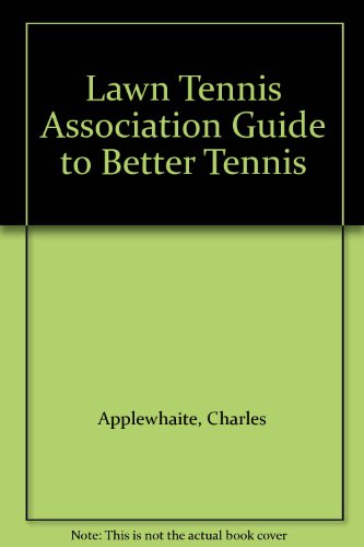 Book cover for Lawn Tennis Association Guide to Better Tennis