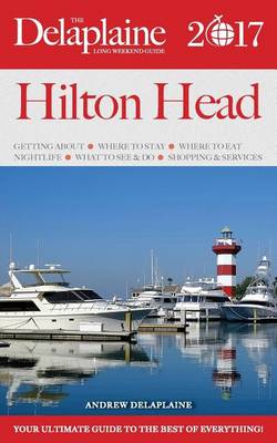 Book cover for Hilton Head - The Delaplaine 2017 Long Weekend Guide