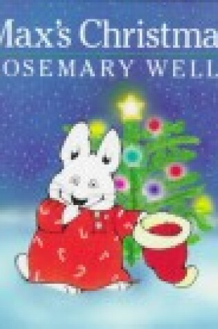 Cover of Wells Rosemary : Max'S Christmas (Library Edn)