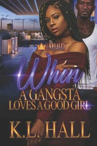 Cover of When A Gangsta Loves A Good Girl