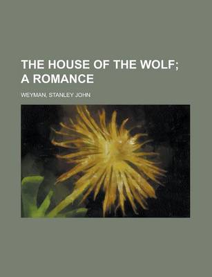 Book cover for The House of the Wolf; A Romance