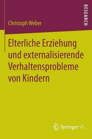 Cover of Elterliche Erziehung und externalisierende Verhaltensprobleme von Kindern