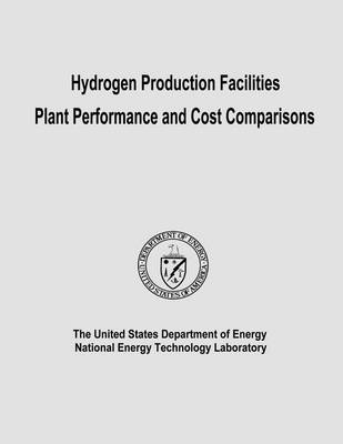 Book cover for Hydrogen Production Facilities Plant Performance and Cost Comparisons