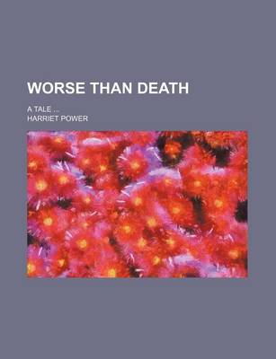 Book cover for Worse Than Death; A Tale