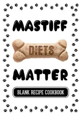 Book cover for Mastiff Diets Matter