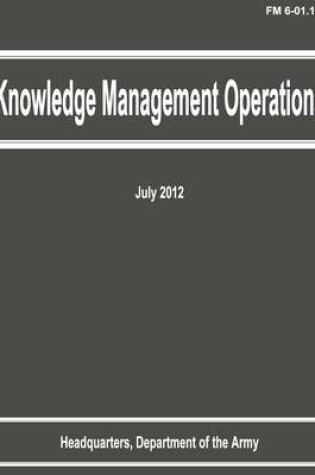 Cover of Knowledge Management Operations (FM 6-01.1)