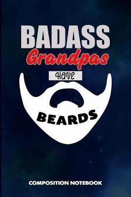 Book cover for Badass Grandpas Have Beards