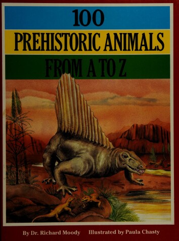 Book cover for 100 Prehistoric Animals from A to Z