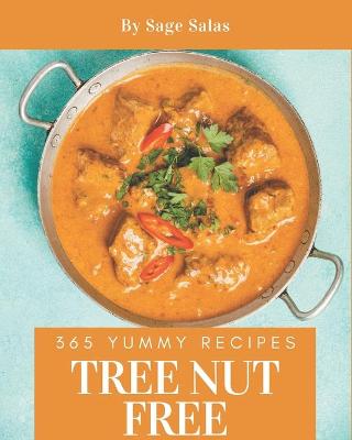 Book cover for 365 Yummy Tree Nut Free Recipes