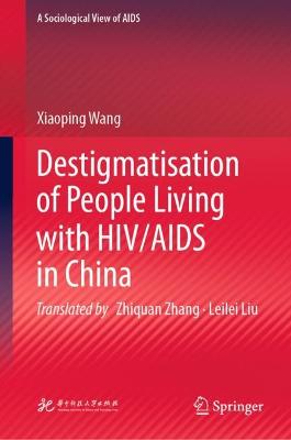 Cover of Destigmatisation of People Living with HIV/AIDS in China