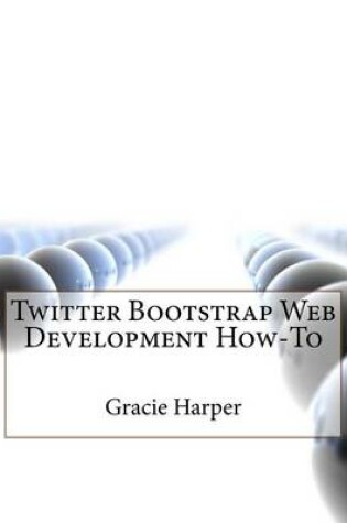 Cover of Twitter Bootstrap Web Development How-To