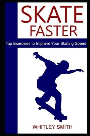 Cover of Skate Faster