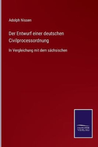 Cover of Der Entwurf einer deutschen Civilprocessordnung