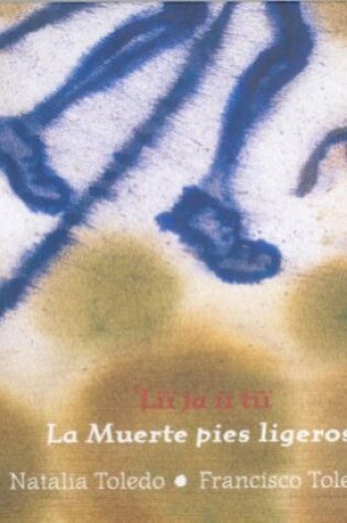 Cover of L Ja T = La Muerte Pies Ligeros / Edicion Bilinge Chinanteco - Espanol