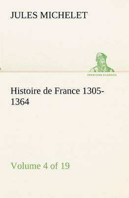 Book cover for Histoire de France 1305-1364 (Volume 4 of 19)