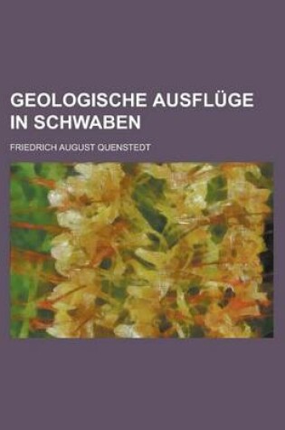 Cover of Geologische Ausfluge in Schwaben