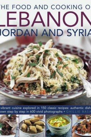 Cover of Food and Cooking of Lebanon, Jordan and Syria