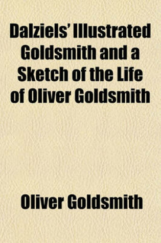 Cover of Dalziels' Illustrated Goldsmith and a Sketch of the Life of Oliver Goldsmith