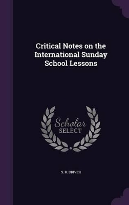 Book cover for Critical Notes on the International Sunday School Lessons