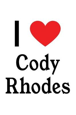 Book cover for I Love Cody Rhodes