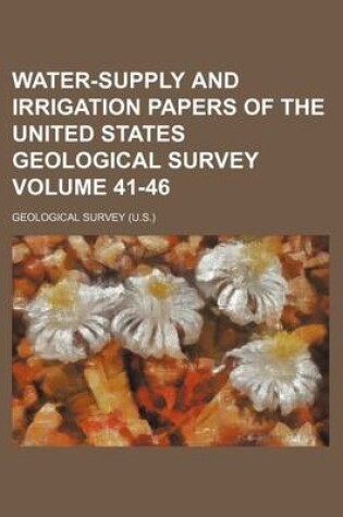 Cover of Water-Supply and Irrigation Papers of the United States Geological Survey Volume 41-46