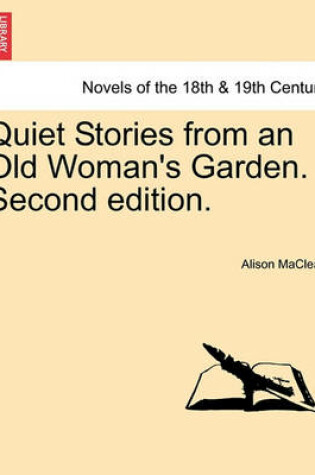 Cover of Quiet Stories from an Old Woman's Garden. Second Edition.