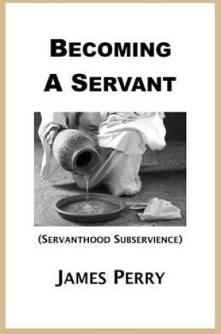 Cover of Becoming a Servant