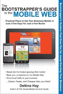 Book cover for Bootstrapper's Guide to the Mobile Web: Practical Plans to Get Your Business Mobile in Just a Few Days