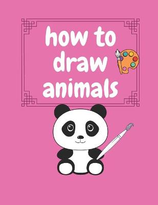 Book cover for How To Draw Animals