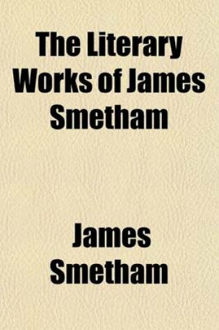 Cover of The Literary Works of James Smetham