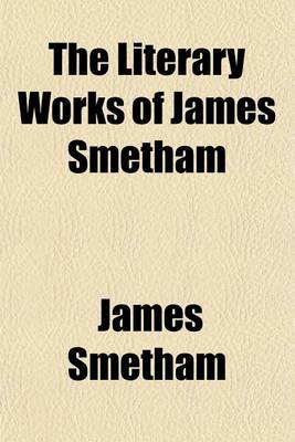 Book cover for The Literary Works of James Smetham