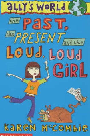 The Past, the Present and the Loud, Loud Girl