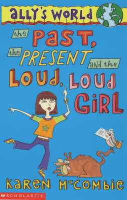 Book cover for The Past, the Present and the Loud, Loud Girl