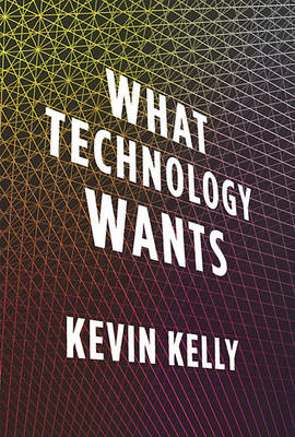 Book cover for What Technology Wants