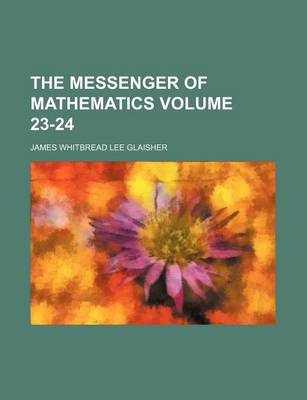 Book cover for The Messenger of Mathematics Volume 23-24