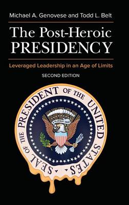 Book cover for The Post-Heroic Presidency