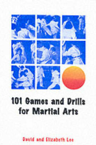 Cover of 101 Games and Drills for Martial Arts