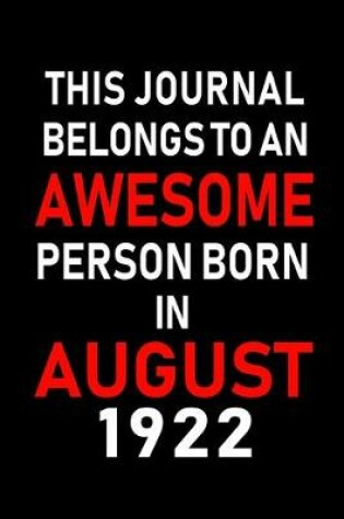 Cover of This Journal belongs to an Awesome Person Born in August 1922